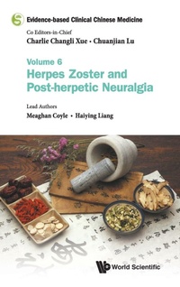 Abbildung von: Evidence-based Clinical Chinese Medicine - Volume 6: Herpes Zoster And Post-herpetic Neuralgia - World Scientific Publishing Co Pte Ltd