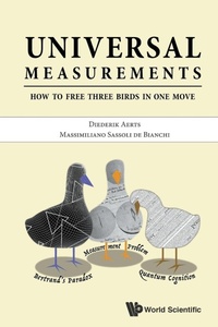 Enlarge image Cover: Universal Measurements: How To Free Three Birds In One Move - World Scientific Publishing Co Pte Ltd