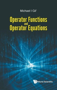 Abbildung von: Operator Functions And Operator Equations - World Scientific Publishing Co Pte Ltd