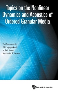 Enlarge image Cover: Topics On The Nonlinear Dynamics And Acoustics Of Ordered Granular Media - World Scientific Publishing Co Pte Ltd