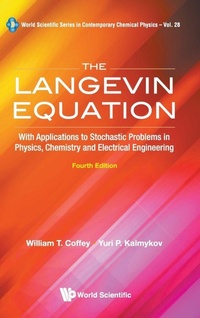Enlarge image Cover: Langevin Equation, The: With Applications To Stochastic Problems In Physics, Chemistry And Electrical Engineering (Fourth Edition) - World Scientific Publishing Co Pte Ltd