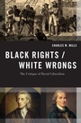 Cover: Black Rights/White Wrongs - OUP eBook