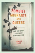 Cover: Zombies, Migrants, and Queers - University of Illinois Press