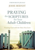 Cover: Praying the Scriptures for Your Adult Children - Zondervan