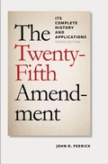 Cover: The Twenty-Fifth Amendment - Fordham University Press