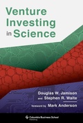 Cover: Venture Investing in Science - Columbia University Press