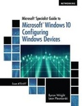 Cover: Microsoft Specialist Guide to Microsoft Windows 10, Loose-Leaf Version (Exam 70-697, Configuring Windows Devices) - CENGAGE Learning Custom Publishing