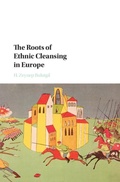 Cover: The Roots of Ethnic Cleansing in Europe - Cambridge University Press