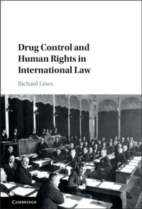 Enlarge image Cover: Drug Control and Human Rights in International Law - Cambridge University Press