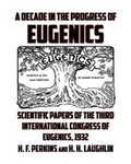 Cover: A Decade of Progress in Eugenics - Blurb
