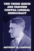 Cover: The Third Reich and Fascism Contra Liberal Democracy - Blurb
