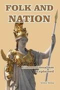 Cover: Folk and Nation - Ethnonationalism Explained - Blurb