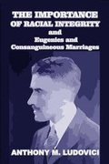 Cover: The Importance of Racial Integrity - Blurb