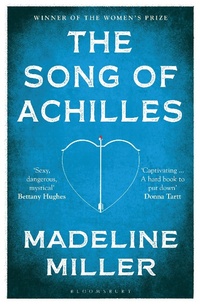 Abbildung von: The Song of Achilles - Bloomsbury Publishing PLC