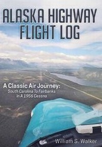 Enlarge image Cover: Alaska Highway Flight Log - Dog Ear Publishing