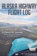 Cover: Alaska Highway Flight Log - Dog Ear Publishing