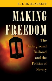 Abbildung von: Making Freedom - The University of North Carolina Press