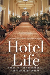 Enlarge image Cover: Hotel Life - The University of North Carolina Press