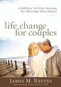 Cover: Life Change for Couples - A Biblical 12-Step Journey for Marriage Enrichment - Kregel Publications,U.S.