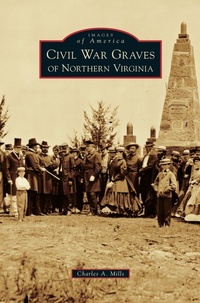 Abbildung von: Civil War Graves of Northern Virginia - Arcadia Publishing Library Editions