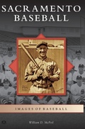 Cover: Sacramento Baseball - Arcadia Publishing Library Editions