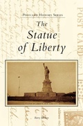 Cover: The Statue of Liberty - Arcadia Publishing Library Editions