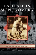 Cover: Baseball in Montgomery - Arcadia Publishing Library Editions