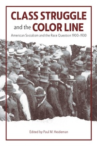 Enlarge image Cover: Class Struggle And The Color Line - Haymarket Books