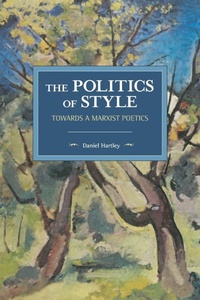 Enlarge image Cover: The Politics Of Style - Haymarket Books
