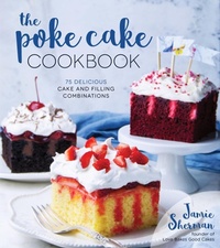 Enlarge image Cover: The Poke Cake Cookbook - Page Street Publishing