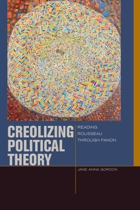Enlarge image Cover: Creolizing Political Theory - Fordham University Press