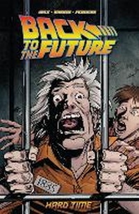 Enlarge image Cover: Back To the Future: Hard Time - Idea & Design Works