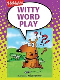 Cover: Witty Word Play - Highlights Press