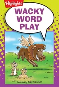 Cover: Wacky Word Play - Highlights Press
