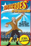 Cover: Superheroes of the Constitution - Racehorse Publishing