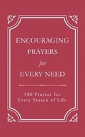 Cover: Encouraging Prayers for Every Need - Barbour Publishing Inc, U.S.
