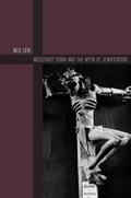 Cover: Modernist Form and the Myth of Jewification - Fordham University Press