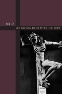 Enlarge image Cover: Modernist Form and the Myth of Jewification - Fordham University Press