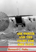 Cover: Air Power And The Fight For Khe Sanh [Illustrated Edition] - Normanby Press