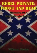 Cover: Rebel Private: Front And Rear: Memoirs Of A Confederate Soldier - Golden Springs Publishing