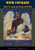 Cover: With Courage: The U.S. Army Air Forces In WWII - Tannenberg Publishing