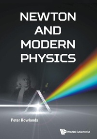 Enlarge image Cover: Newton And Modern Physics - World Scientific Europe Ltd