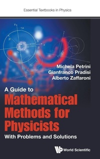 Enlarge image Cover: Guide To Mathematical Methods For Physicists, A: With Problems And Solutions - World Scientific Europe Ltd