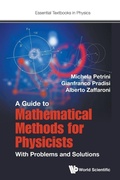 Cover: Guide To Mathematical Methods For Physicists, A: With Problems And Solutions - World Scientific Europe Ltd
