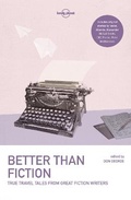Cover: Lonely Planet Better than Fiction - Lonely Planet Global Limited