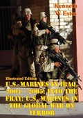 Cover: U.S. Marines in Iraq, 2004 - 2005: Into the Fray: U.S. Marines in the Global War on Terror [Illustrated Edition] - Tannenberg Publishing