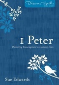 Cover: 1 Peter - Discovering Encouragement in Troubling Times - Kregel Publications,U.S.