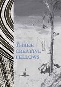 Cover: Three Creative Fellows - ANU Press