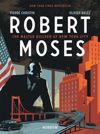 Abbildung von: Robert Moses - Nobrow Ltd