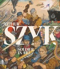 Cover: Arthur Szyk: Soldier in Art - D Giles Ltd